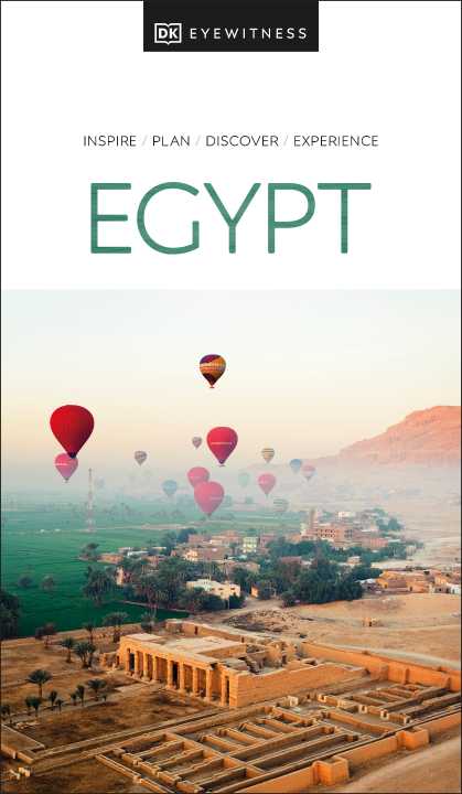 Bildet viser forsiden av "DK Eyewitness Travel Guide Egypt". Forsiden har et vakkert fotografi av varmluftsballonger som svever over en egyptisk dal ved soloppgang, med grønne marker og gamle templer i forgrunnen. Øverst står tittelen "Egypt" med teksten "Inspire, Plan, Discover, Experience" over.